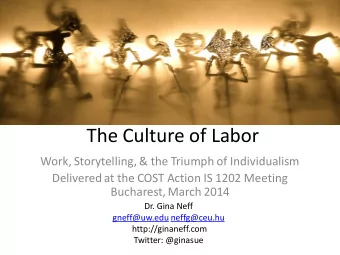 The Culture of Labor  Work, Storytelling, &amp; the Triumph of Individualism  Delivered at the COST