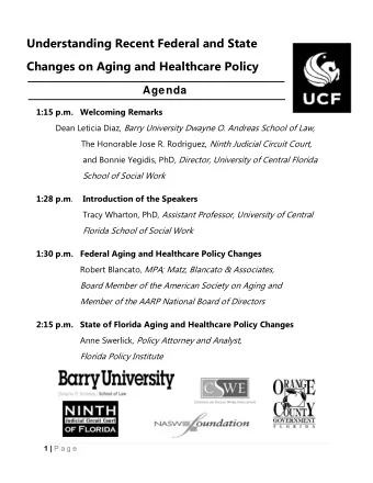 Understanding Recent Federal and State Changes on Aging and Healthcare Policy Agenda 1:15 p.m.