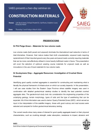 PRESENTATIONS Dr Phil Paige-Green  Materials for low volume roads  Low volume roads (both paved