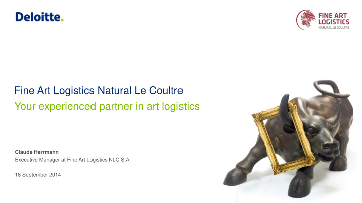 fine art logistics natural le coultre your experienced