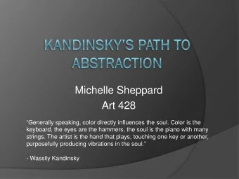 Michelle Sheppard  Art 428  Generally speaking, color directly influences the soul. Color is the