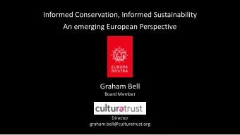 Informed Conservation, Informed Sustainability  An emerging European Perspective  Graham Bell
