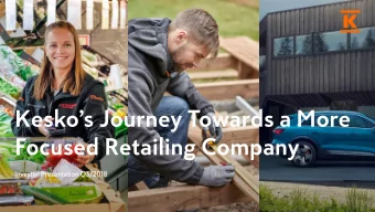 Keskos Journey Towards a More  Focused Retailing Company  Inv  nvestor  tor Present  esentat
