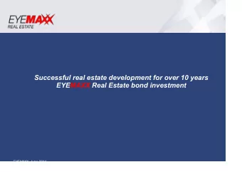 Successful real estate development for over 10 years  EYEMAXX Real Estate bond investment  EYEMAXX,