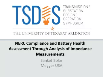 NERC Compliance and Battery Health  Assessment Through Analysis of Impedance  Measurements  Sanket