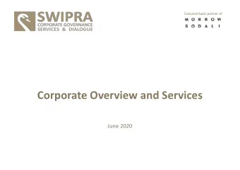 Corporate Overview and Services  June 2020  Exclusive Swiss partner of  SWIPRA Services  Overview