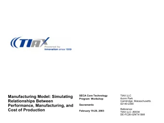 Manufacturing Model: Simulating  SECA Core Technology  TIAX LLC  Acorn Park  Program  Workshop
