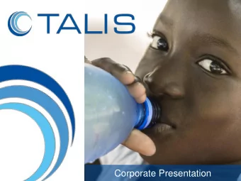 Corporate Presentation  Mission  We support our customers to improve cost and quality in the water