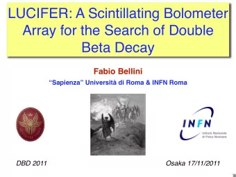 LUCIFER: A Scintillating Bolometer  Array for the Search of Double  Beta Decay  Fabio Bellini