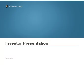 Investor Presentation  M A Y  2 0 1 9  Disclaimers  Forward-Looking Information  This presentation