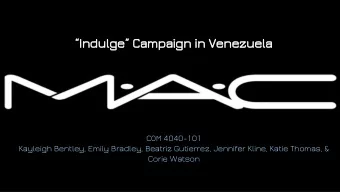 Indulge Campaign in Venezuela  COM 4040-101  Kayleigh Bentley, Emily Bradley, Beatriz