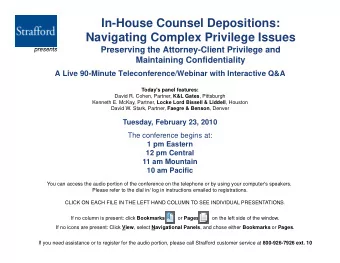 In-House Counsel Depositions:  Navigating Complex Privilege Issues  Preserving the Attorney Client