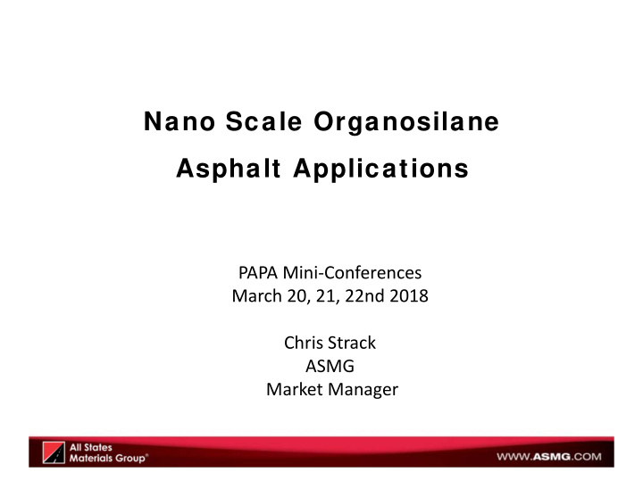 nano scale organosilane asphalt applications