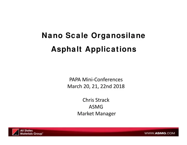 nano scale organosilane asphalt applications