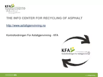 THE INFO CENTER FOR RECYCLING OF ASPHALT  http://www.asfaltgjenvinning.no  Kontrollordningen For
