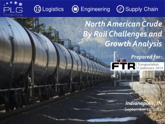North American Crude  By Rail Challenges and  Growth Analysis  Prepared for:  Indianapolis, IN