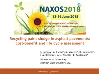 Recycling paint sludge in asphalt pavements:  cost-benefit and life cycle assessment B. Ruffino 1 ,