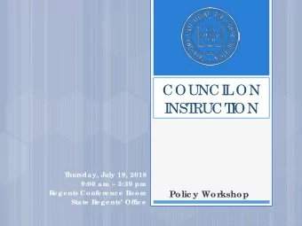 COUNCI  L  ON  I  NST  RUCT  I  ON  T  hur  sday, July 19, 2018  9:00 am  3:30 pm  Re ge nts