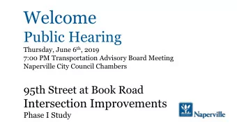 Welcome  Public Hearing Thursday, June 6 th , 2019  7:00 PM Transportation Advisory Board Meeting