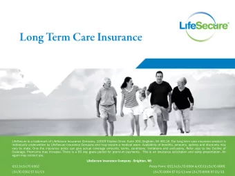 About LifeSecure  Founded in 2006  Offering long term care insurance (LTCi) and  other
