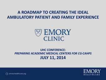 UHC CONFERENCE:  PREPARING ACADEMIC MEDICAL CENTERS FOR CG-CAHPS  JULY 11, 2014