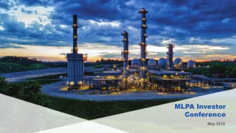 MLPA Investor  Conference  May 2018 Forward  Looking Statements  This presentation contains