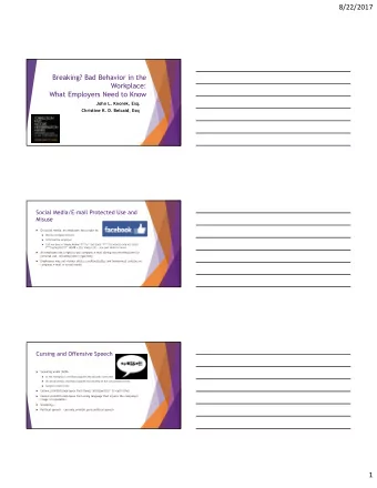 8/22/2017  Breaking? Bad Behavior in the  Workplace:  What Employers Need to Know  John L. Knorek,