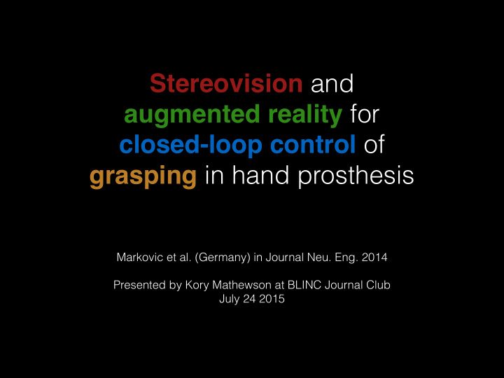 stereovision and augmented reality for closed loop