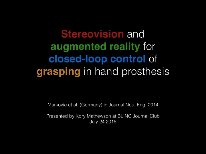 stereovision and augmented reality for closed loop