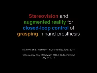 Stereovision and  augmented reality for  closed-loop control of  grasping in hand