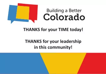 THANKS for your TIME today!  THANKS for your leadership  in this community!  Where in the Colorado