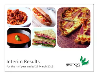 Interim Results  For the half year ended 29 March 2013  1  AGENDA  Highlights  Patrick Coveney, CEO