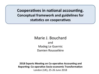 Coopera'ves in na'onal accoun'ng.  Conceptual framework and guidelines for  sta's'cs on coopera'ves