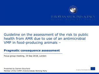 VMP in food-producing animals   Pragmatic consequence assessment  Focus group meeting, 19 Sep