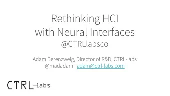 Rethinking HCI  with Neural Interfaces  @CTRLlabsco  Adam Berenzweig, Director of R&amp;D,