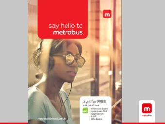 Metrobus: a joint effort Peter Mann Bristol City Council Colin Medus North Somerset Council Richard