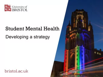 Student Mental Health  Developing a strategy  Student wellbeing and mental health  Trends