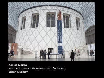 British Museum  School?  Yes  No  Family?  Yes  No  Motivation?  Spiritual/Emotional  Intellectual