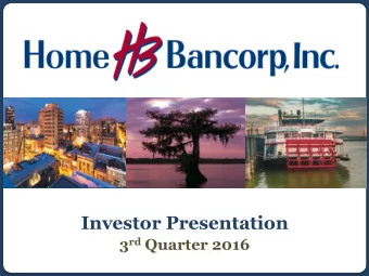 Investor Presentation 3 rd Quarter 2016  Forward Looking Statements  Certain comments in this