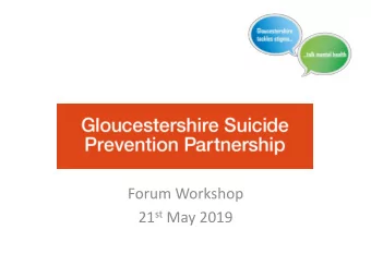 Forum Workshop 21 st May 2019  Agenda  1. Welcome &amp; Introductions  2. Share &amp; Learn  i.