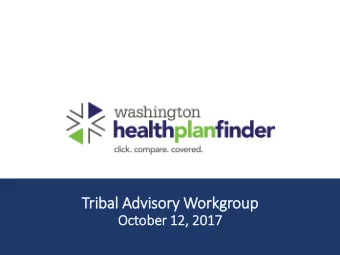 Tribal Advi  dviso  sory W  Workgroup  October 12,  12, 20  2017  Tribal Advi  dviso  sory W
