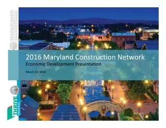 2016 Maryland Construction Network  Economic Development Presentation  March 10, 2016  Frederick
