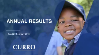 ANNUAL RESULTS  19 and 20 February 2018  Celebrating 20 years of  excellence in education