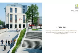 U CITY PCL A leading, geographically diversified, integrated property developer and investor,