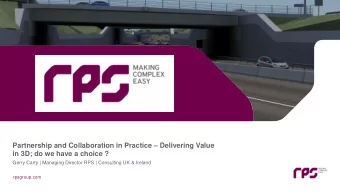 Partnership and Collaboration in Practice  Delivering Value  in 3D; do we have a choice ?  Gerry