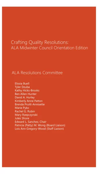 Crafting Quality Resolutions:  ALA Midwinter Council Orientation Edition  ALA Resolutions Committee