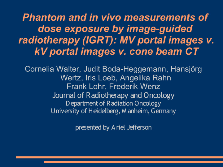 phantom and in vivo measurements of dose exposure by