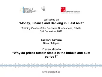 Money, Finance and Banking in  East Asia  Training Centre of the Deutsche Bundesbank,