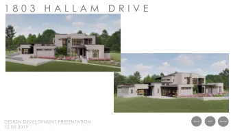 1 8 0 3   H A L L A M   D R I V E  DESIGN DEVELOPMENT PRESENTATION  12.05.2019  D E S I G N  C O N