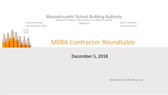 MSBA Contractor Roundtable  December 5, 2018  www.MassSchoolBuildings.org  Bid Schedule Update  2